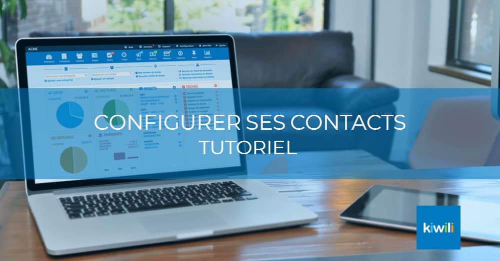Configurer vos contacts avec le CRM de Kiwili