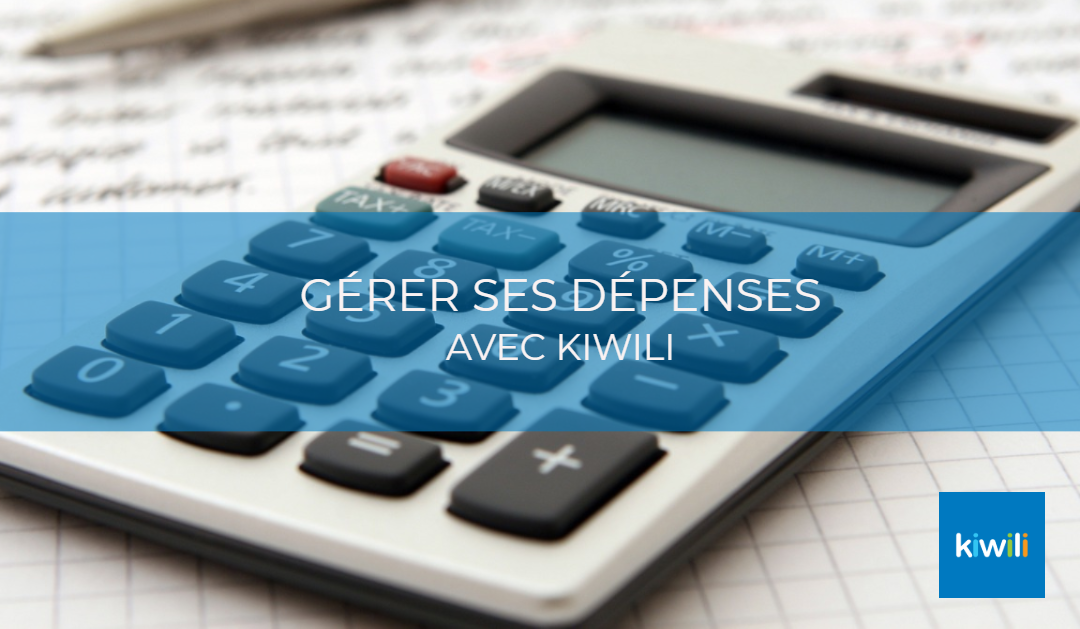 Tutoriel : entrer et gérer ses dépenses avec Kiwili