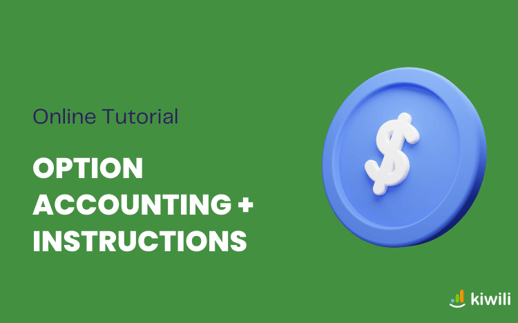 Kiwili’s Option Accounting+ : Initial Setup and User Manual