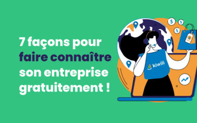 Comment faire connaître son entreprise gratuitement en 7 leçons !