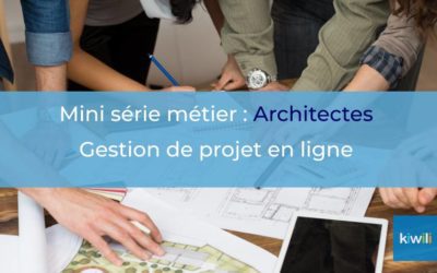 Créer et gérer un projet d’architecture en ligne grâce au logiciel Kiwili