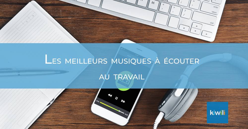 Les meilleurs musiques à écouter au travail