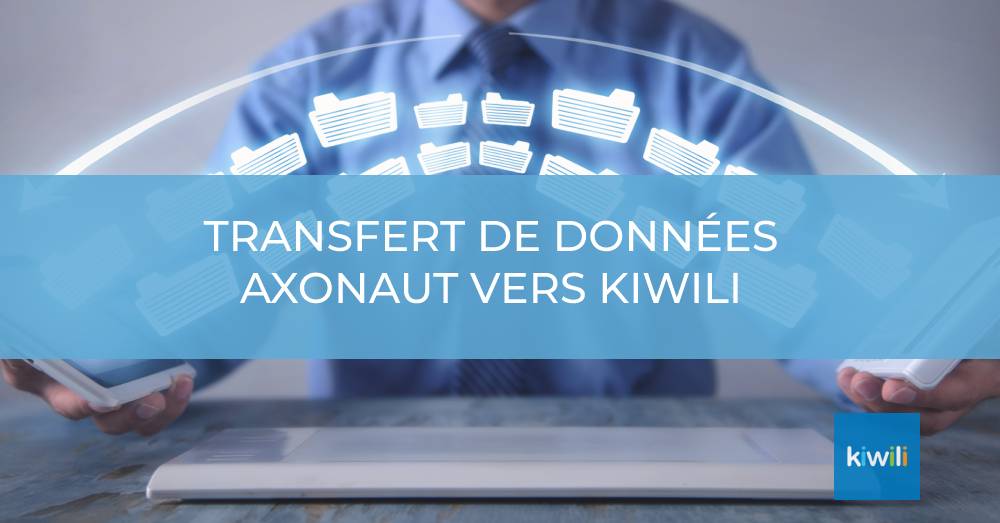 Transfert de données du logiciel de gestion – Axonaut vers Kiwili