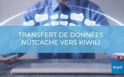 Transfert de données du logiciel de gestion Nutcache vers Kiwili