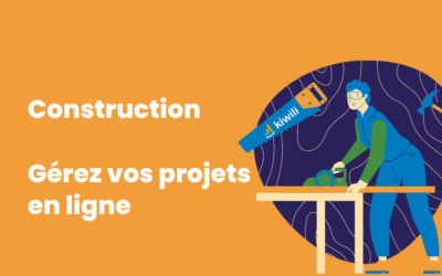 Créer et gérer un projet de construction en ligne avec le logiciel de gestion Kiwili