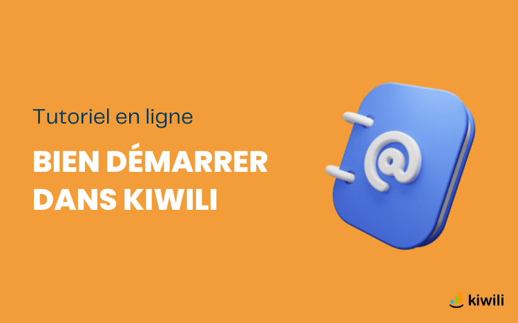 Tutoriel en ligne - Bien démarrer dans Kiwili