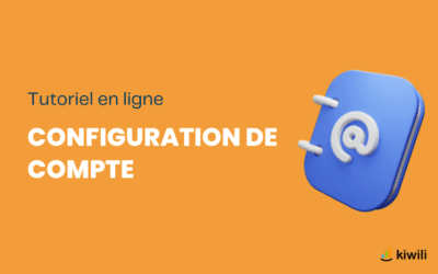 Bien démarrer avec Kiwili : configurez son compte