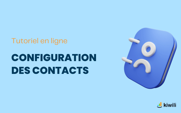 Tutoriel en ligne - Configuration des contacts