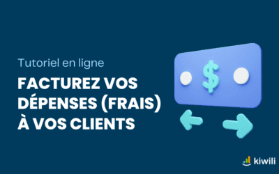 Facturez vos dépenses (frais) à vos clients