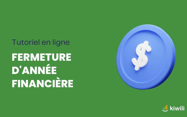 Tutoriel en ligne - Fermeture d'année financière