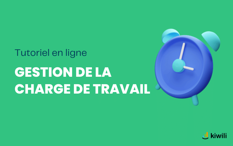 Tutoriel en ligne - Gestion de la charge de travail