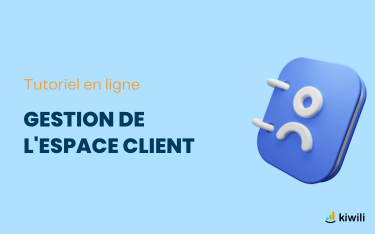 L’Espace client, l’outil qui révolutionne la gestion de votre relation client