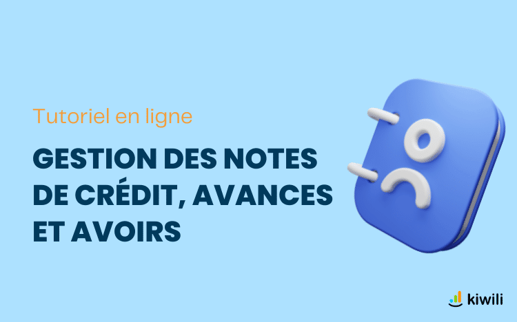 Tutoriel en ligne - Gestion des notes de crédit, avances et avoirs