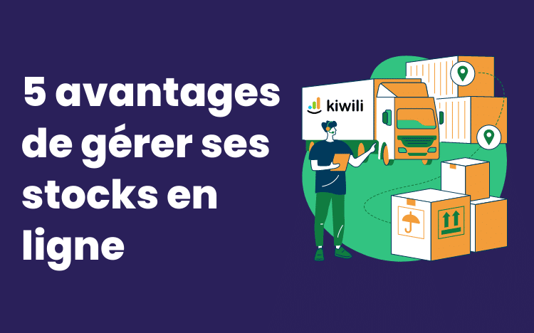 5 Avantages de gérer vos stocks en ligne