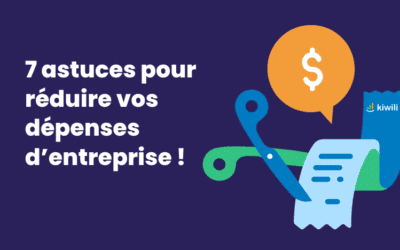 7 astuces pour réduire vos dépenses d’entreprise !