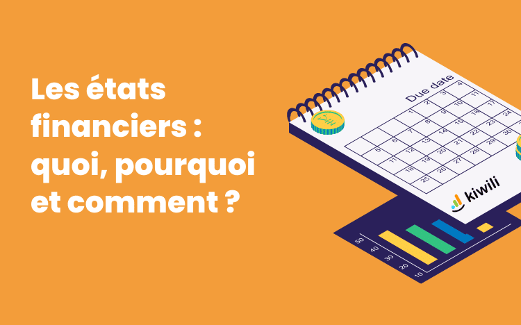 Etats Financiers Pourquoi Comment Quoi