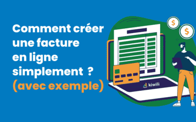 Comment créer une facture en ligne simplement (avec exemple)