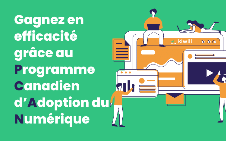 Gagnez en efficacité grâce au Programme Canadien d’Adoption du Numérique