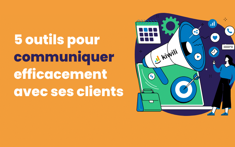 5 outils pour communiquer efficacement avec ses clients