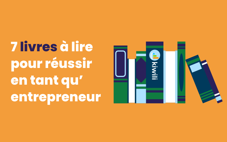 7 livres à lire pour réussir en tant qu’entrepreneur