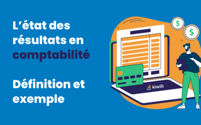 L’état des résultats en comptabilité : définition et exemple