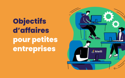 Objectifs d’affaires pour petites entreprises : stratégies et exemples