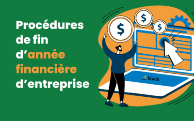 Procédures de fin d’année financière d’entreprise : 9 tâches à accomplir