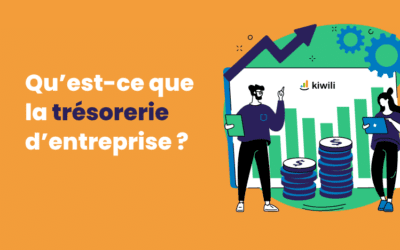 Qu’est-ce que la trésorerie d’entreprise ? Définition, conseils et bonnes pratiques