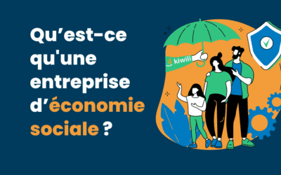 Qu’est-ce que l’entrepreneuriat social et l’entreprise d’économie sociale ?