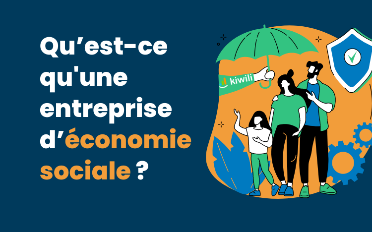 Qu’est-ce que l’entrepreneuriat social et l’entreprise d’économie sociale