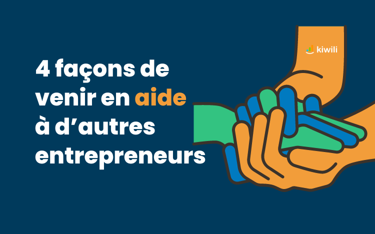 Soyez solidaires ! 4 façons de venir en aide à d’autres entrepreneurs