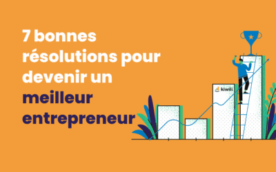 7 bonnes résolutions pour devenir un meilleur entrepreneur