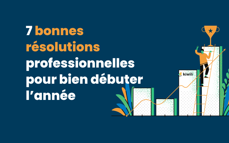 7 bonnes résolutions professionnelles pour bien débuter l’année