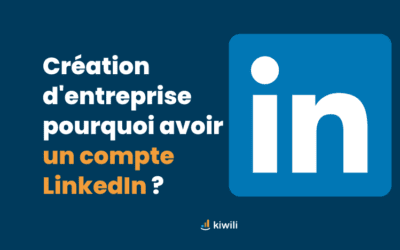 Créer un compte LinkedIn: une étape clé pour votre entreprise