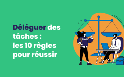 Déléguer certaines tâches : les 10 règles pour réussir