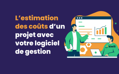 L’estimation des coûts d’un projet avec votre logiciel de gestion