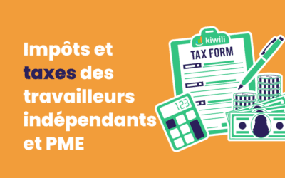 Impôts et taxes des travailleurs indépendants et PME