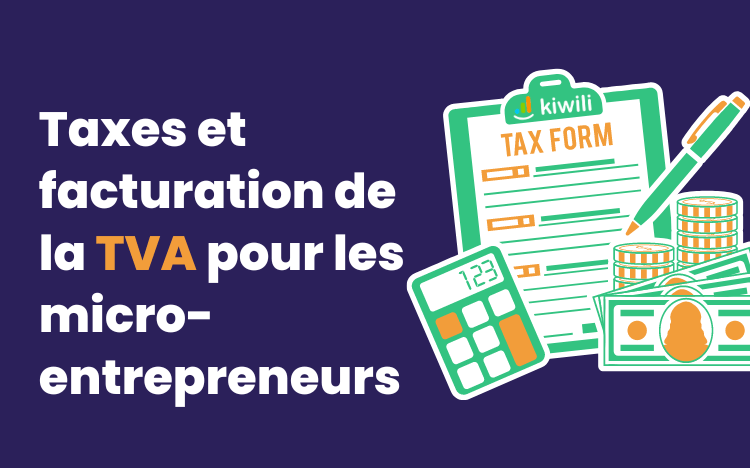Taxes et facturation de la TVA pour les micro-entrepreneurs en France