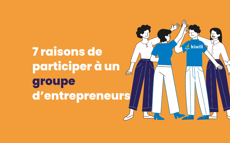 7 raisons de participer à un groupe d’entrepreneurs