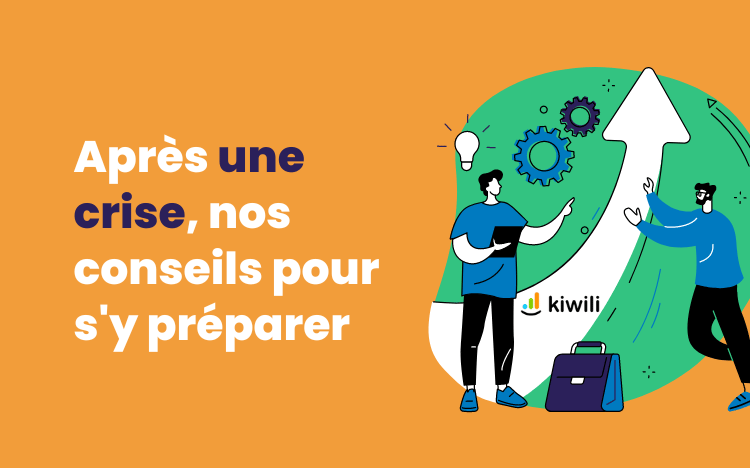 Après une crise, nos conseils pour s'y préparer dès maintenant