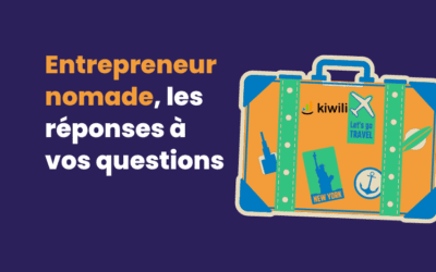 Entrepreneur nomade, les réponses à vos questions