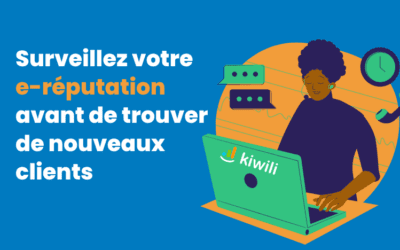 Surveillez votre e-réputation avant de trouver de nouveaux clients