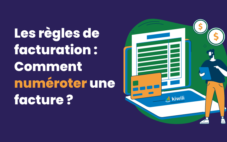 Les règles de facturation Comment numéroter une facture