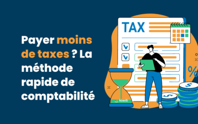 Payer moins de taxes ? C’est possible avec la méthode rapide de comptabilité !