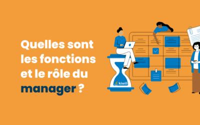 Quelles sont les fonctions et le rôle du manager ?