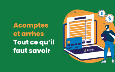 Acomptes et arrhes : tout ce qu’il faut savoir