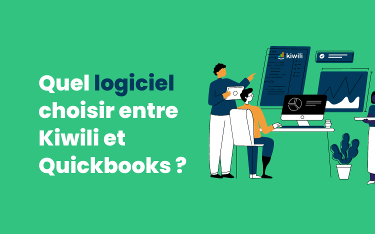 Quel logiciel choisir entre Kiwili et Quickbooks