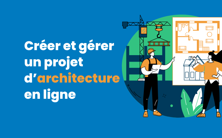 Gérer un projet d'architecture en ligne ERP SAAS