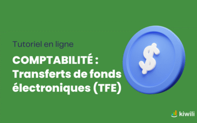 Comment gérer vos transferts de fonds électroniques (TFE) dans Kiwili