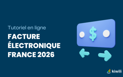 Facturation électronique en France : comment l'utiliser dans Kiwili ?
